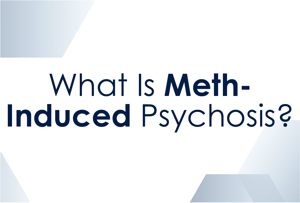 What Is Meth Induced Psychosis Guardian Recovery Network