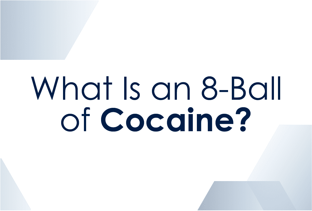 What Is An 8 Ball Of Cocaine Effects Of A Cocaine 8 Ball